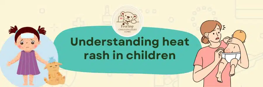 Understanding Heat Rash in Children: Causes, Symptoms, and Treatment