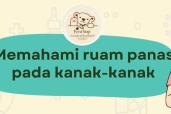 Memahami Ruam Panas pada Kanak-Kanak: Punca, Gejala, dan Rawatan