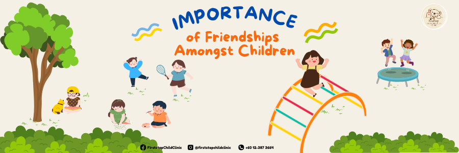 IMPORTANCE OF FRIENDSHIPS AMONGST CHILDREN