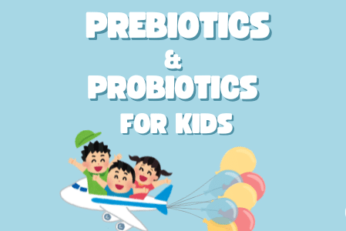 Probiotics and Prebiotics for Kids