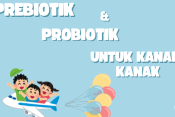 Probiotik dan prebiotik untuk kanak-kanak