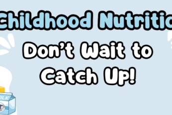 Why Waiting on Childhood Nutrition Can Be Risky