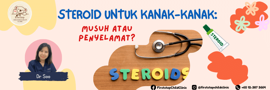 Steroid untuk Kanak-Kanak: Musuh atau Penyelamat?
